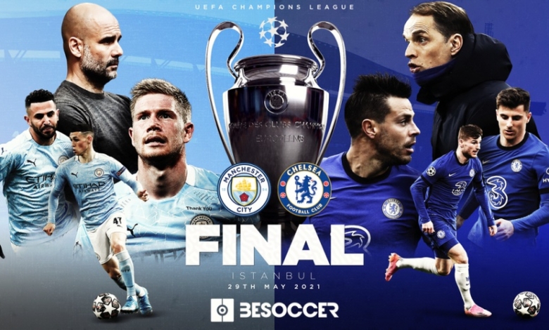 man city face chelsea in the 2020 21 champions league final besoccer
